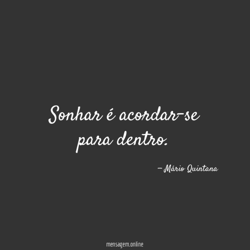 Sonhar é acordar-se para dentro