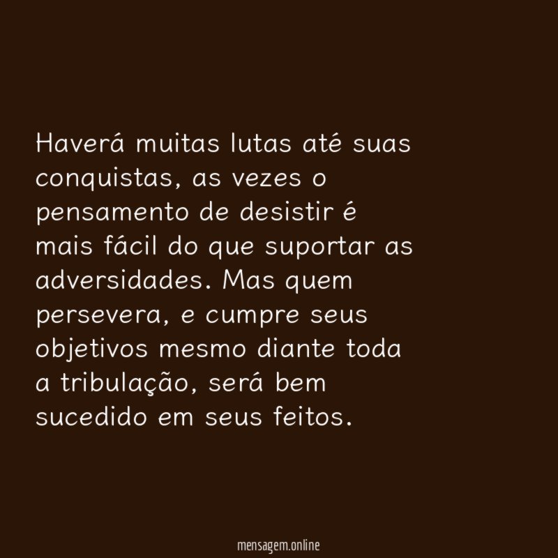 Haverá muitas lutas até suas conquistas