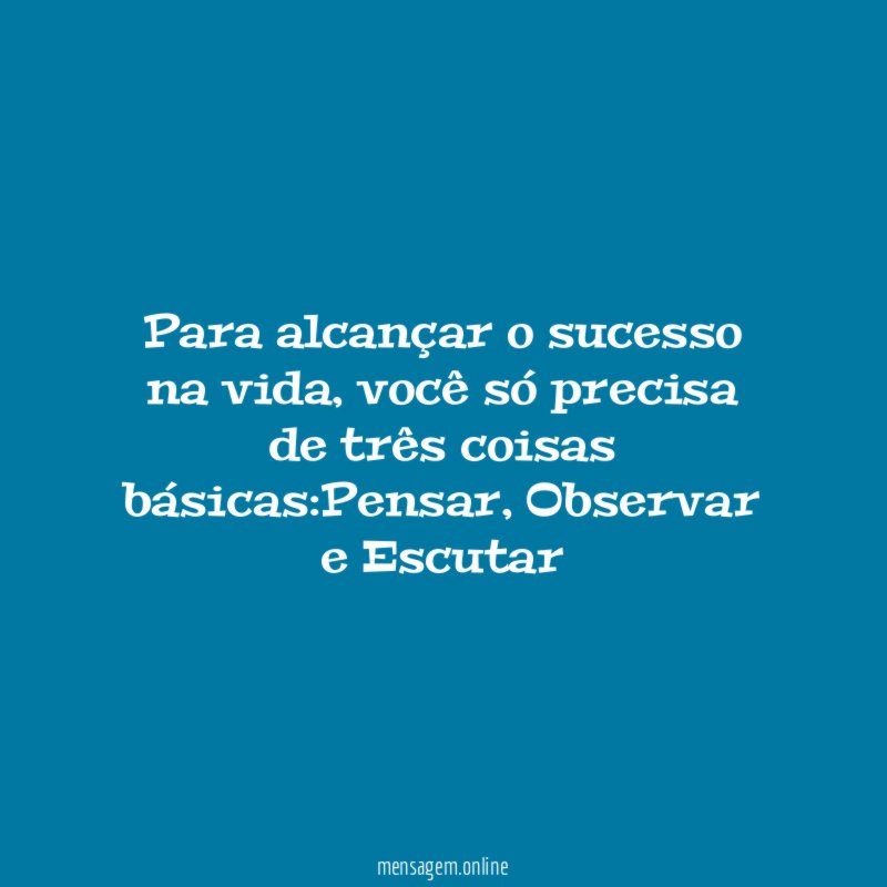 Para alcançar o sucesso na vida