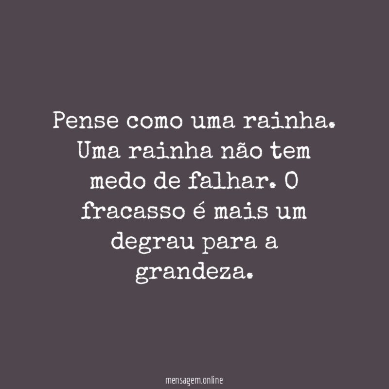 Pense como uma rainha