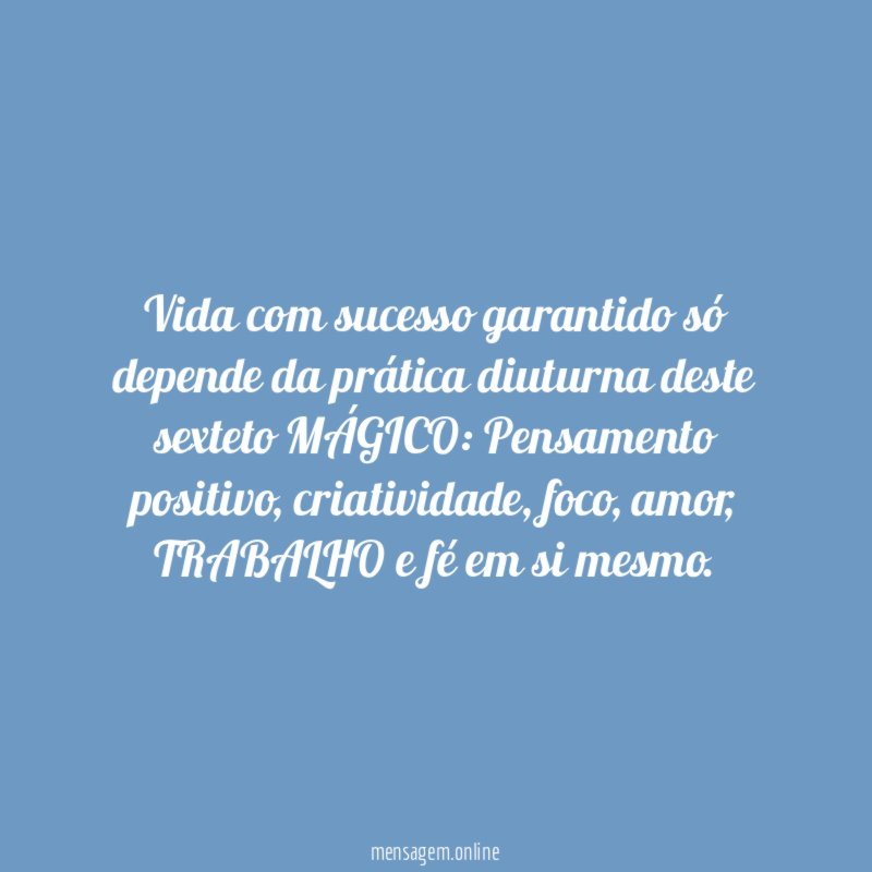 Vida com sucesso garantido só depende da prática