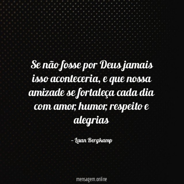 Se não fosse por Deus jamais isso aconteceria