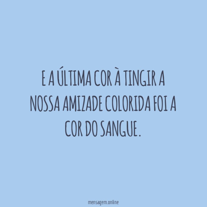 E a última cor à tingir a nossa