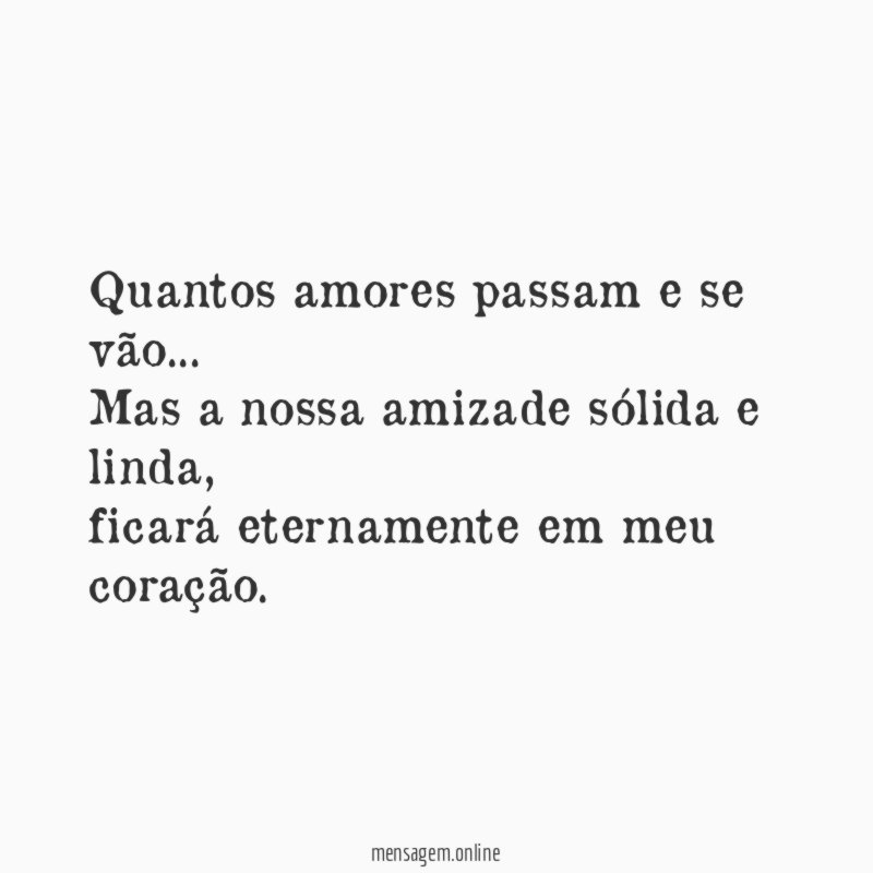 Quantos amores passam e se vão