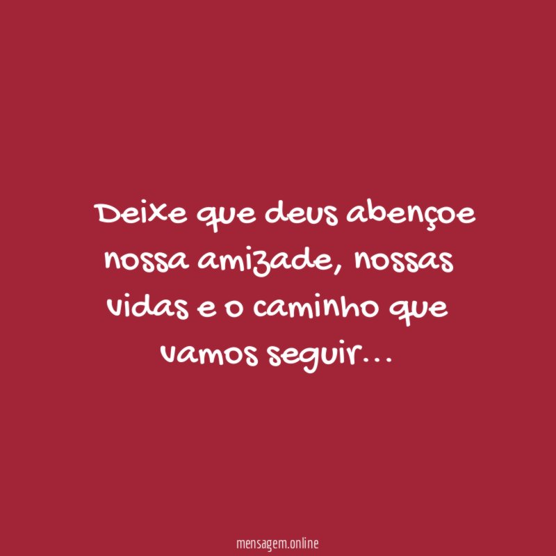 ” Deixe que deus abençoe nossa amizade