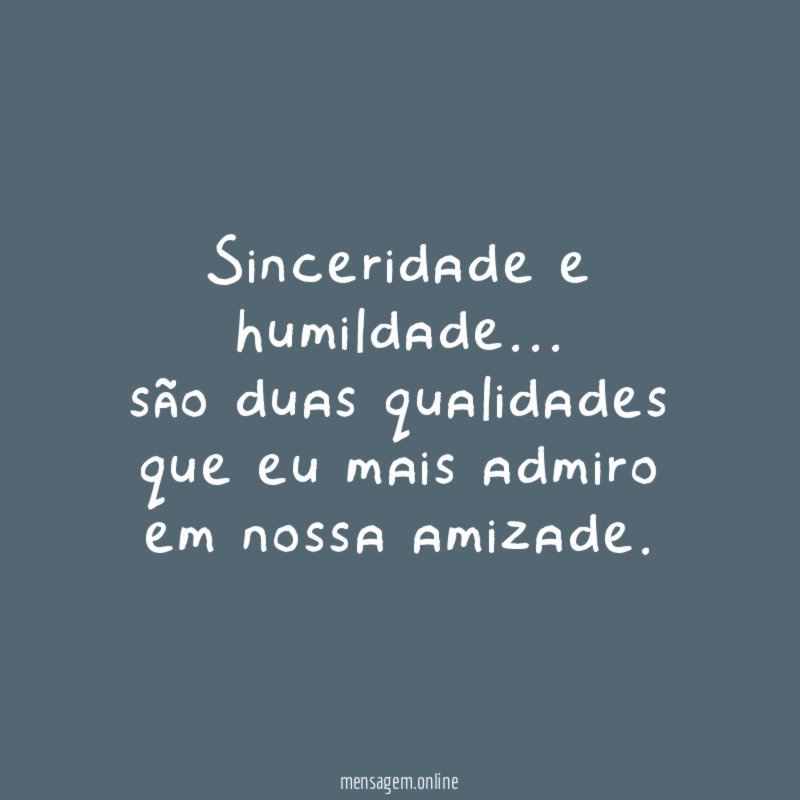 Sinceridade e humildade