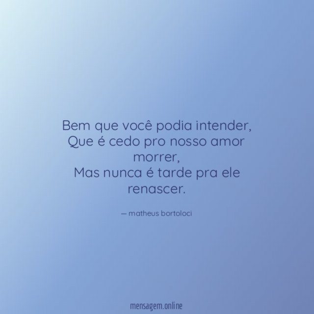 Bem que você podia intender