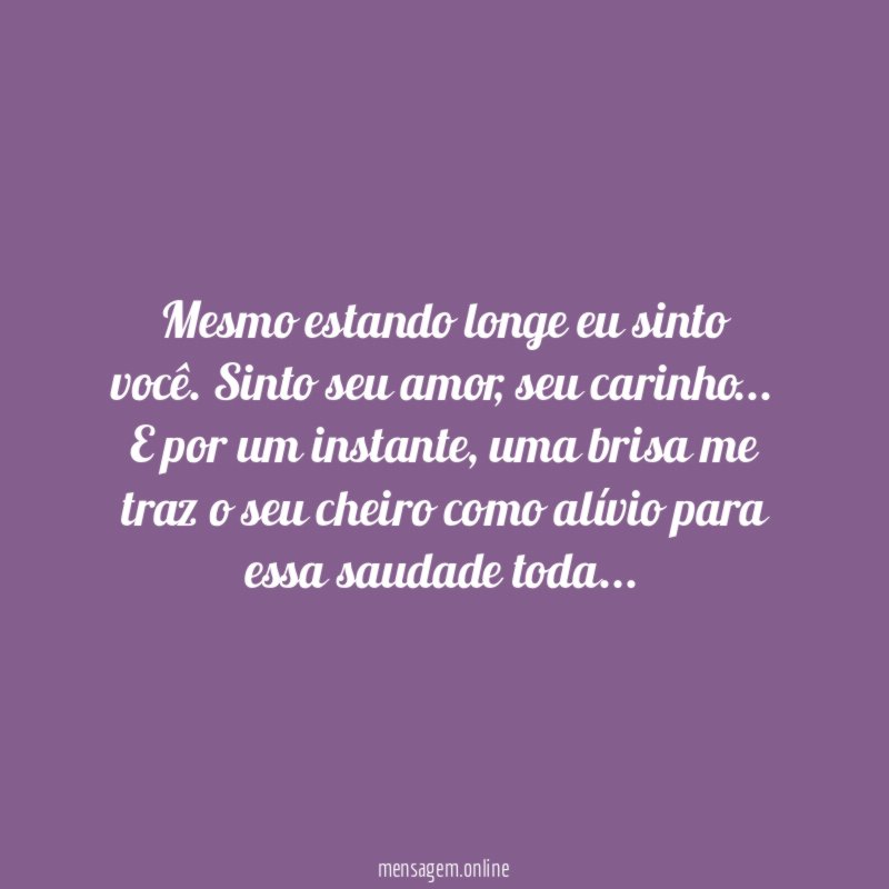 Mesmo estando longe eu sinto você