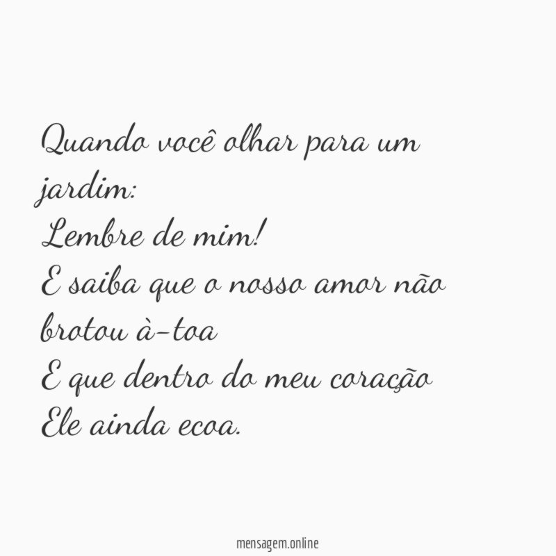 Quando você olhar para um jardim