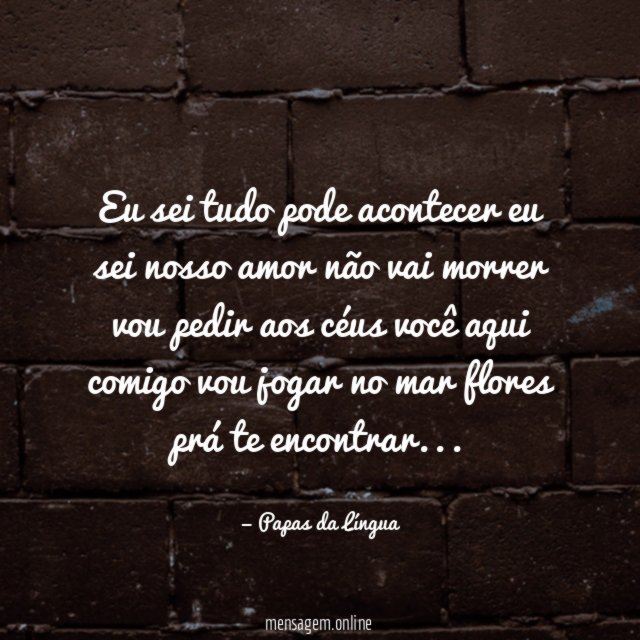 Eu sei tudo pode acontecer eu sei nosso