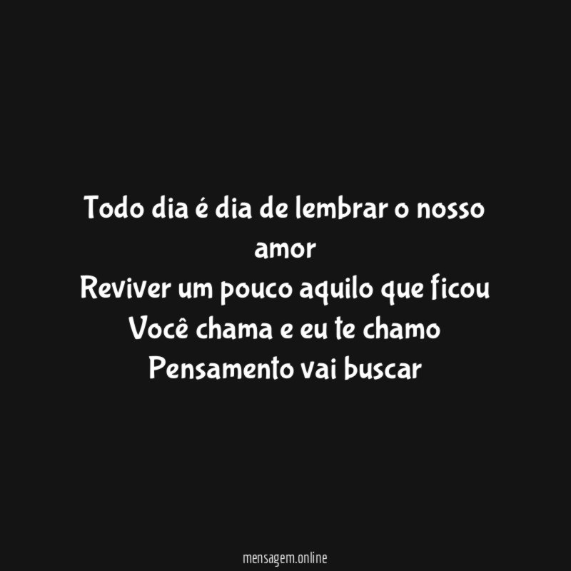 Todo dia é dia de lembrar o nosso