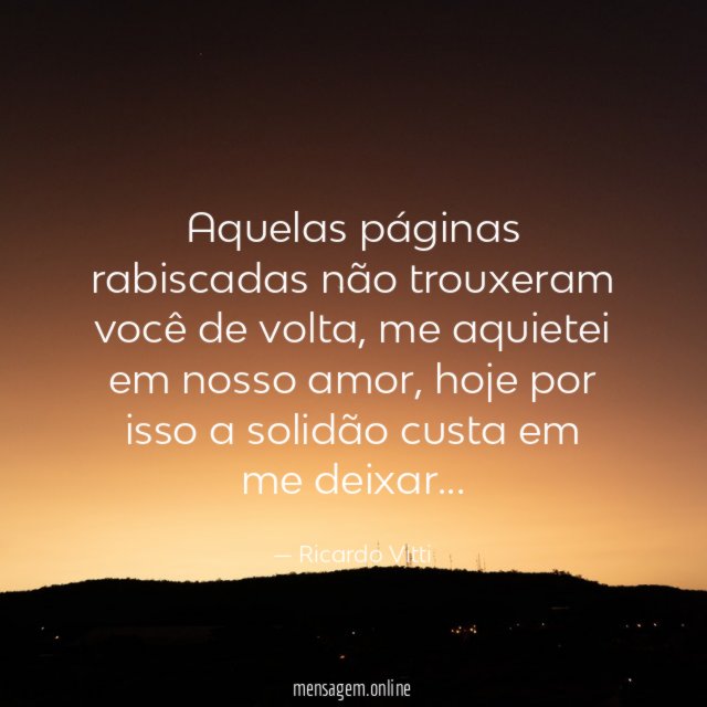 Aquelas páginas rabiscadas não trouxeram você de volta