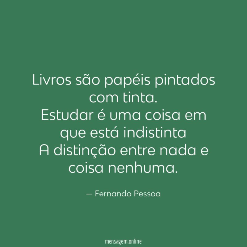 Livros são papéis pintados com tinta
