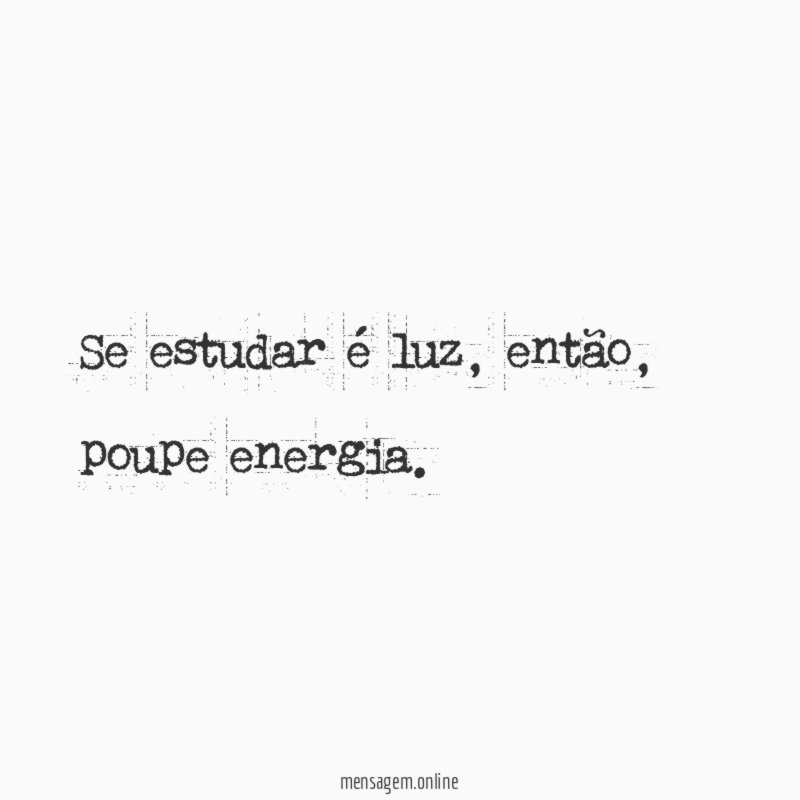 Se estudar é luz