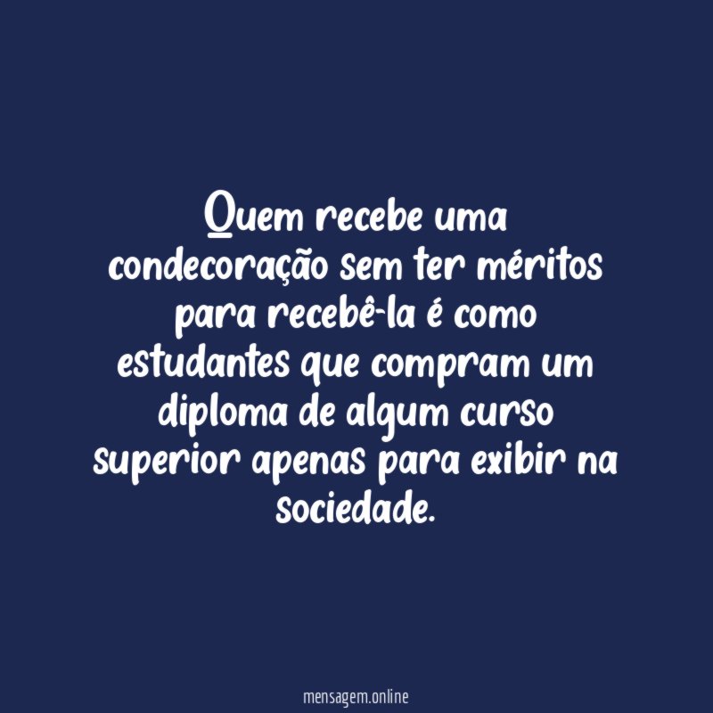 Quem recebe uma condecoração sem ter méritos para