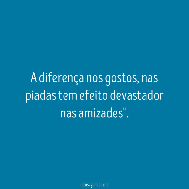 A diferença nos gostos