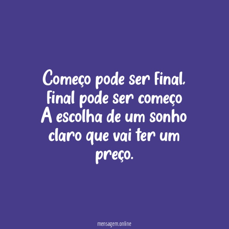 Começo pode ser final