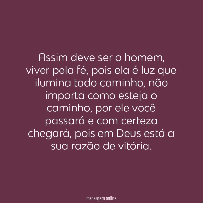 Assim deve ser o homem