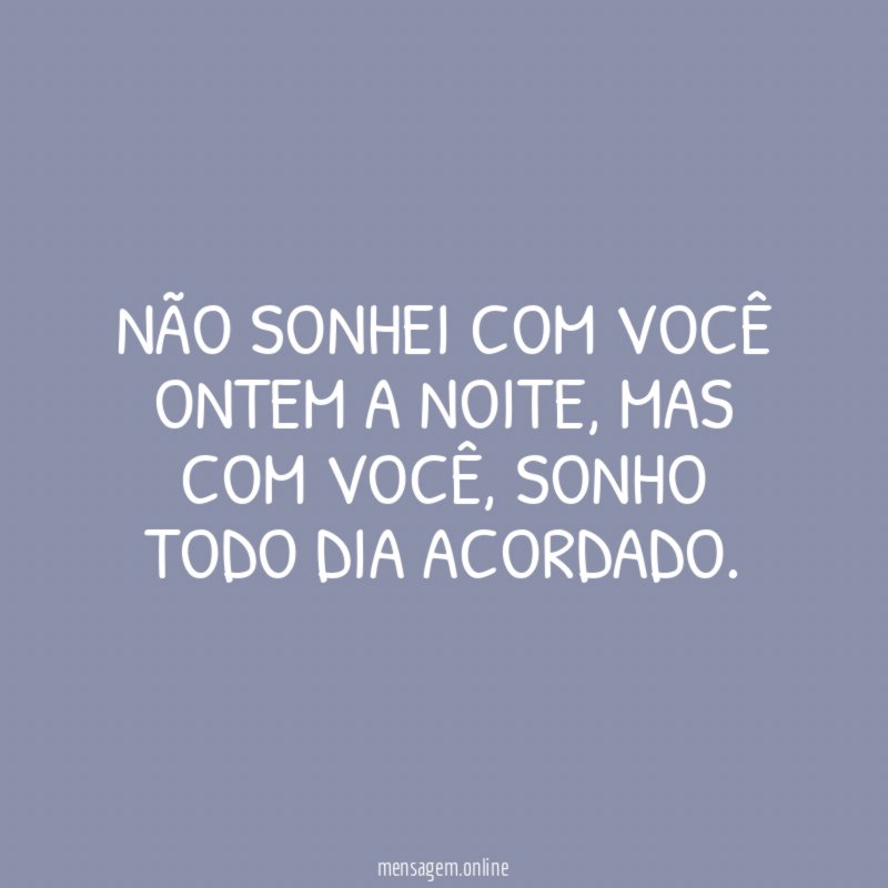 Não sonhei com você ontem a noite