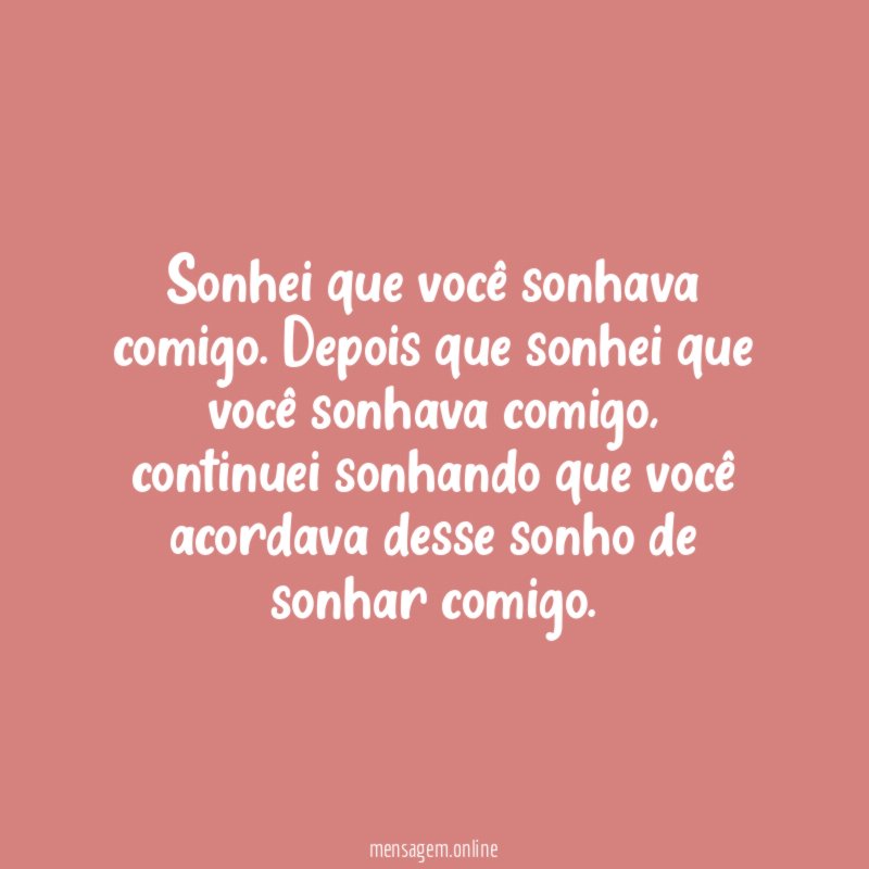 Sonhei que você sonhava comigo