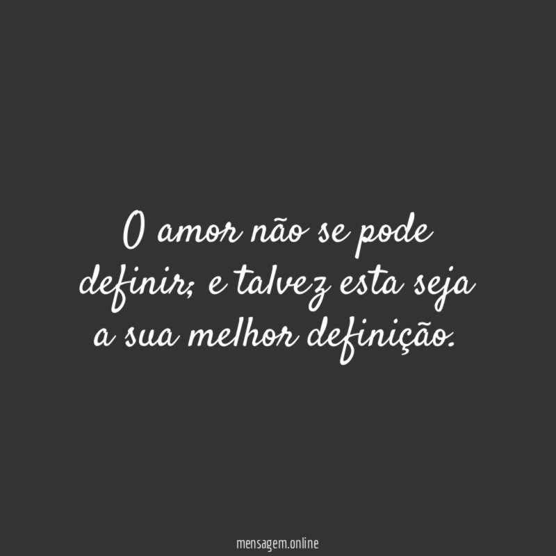 O amor não se pode definir
