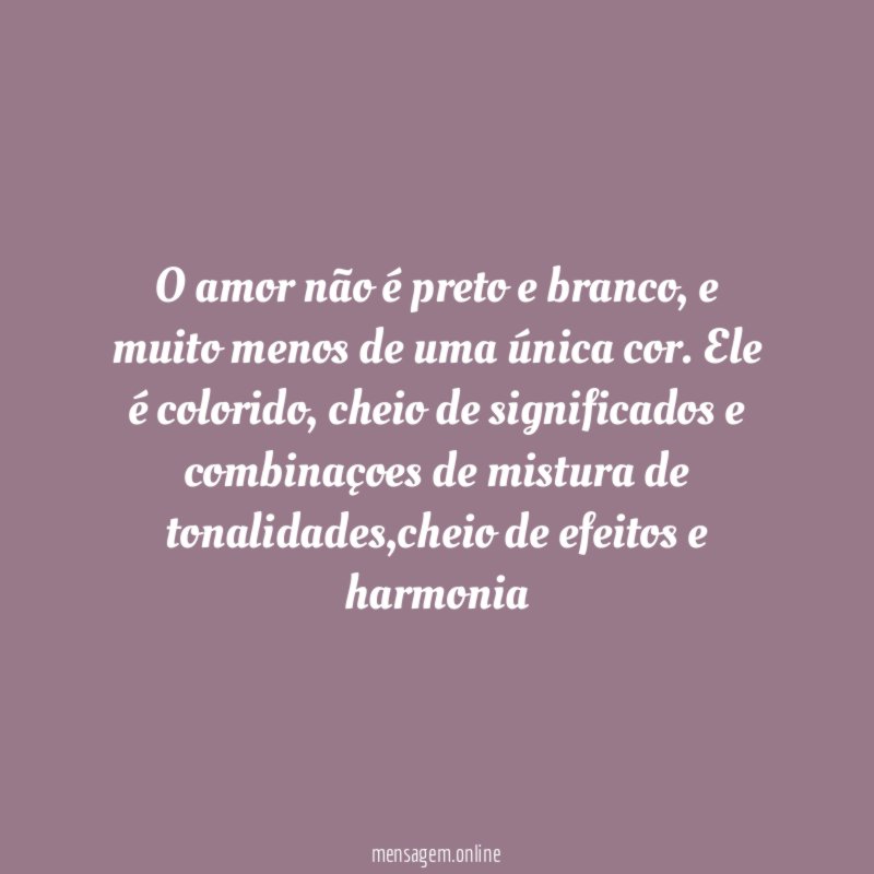 O amor não é preto e branco