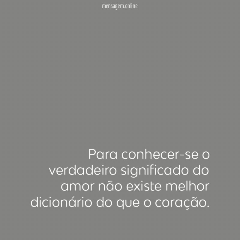 Para conhecer-se o verdadeiro significado do amor não