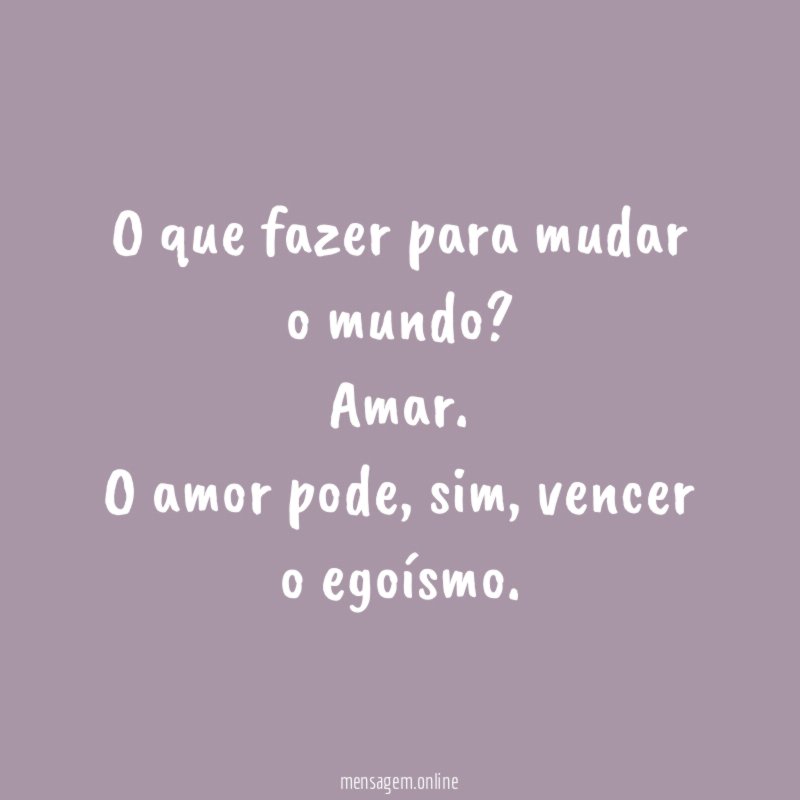 O que fazer para mudar o mundo