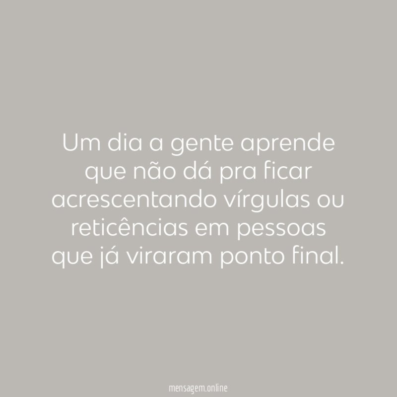 Um dia a gente aprende que não dá