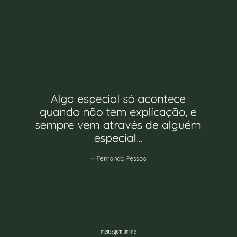 Algo especial só acontece quando não tem explicação