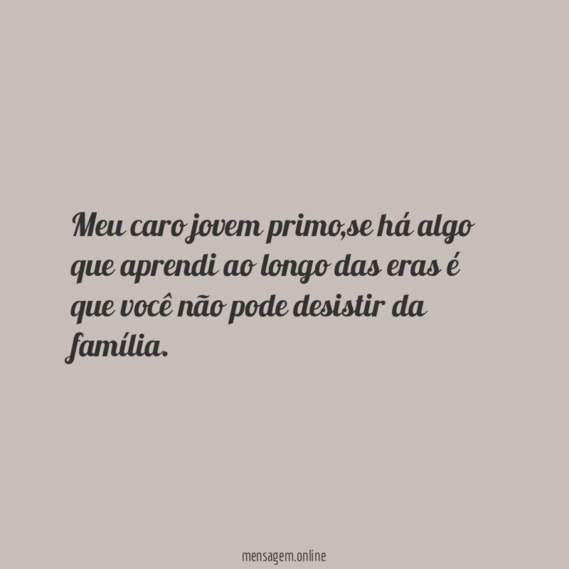 Meu caro jovem primo