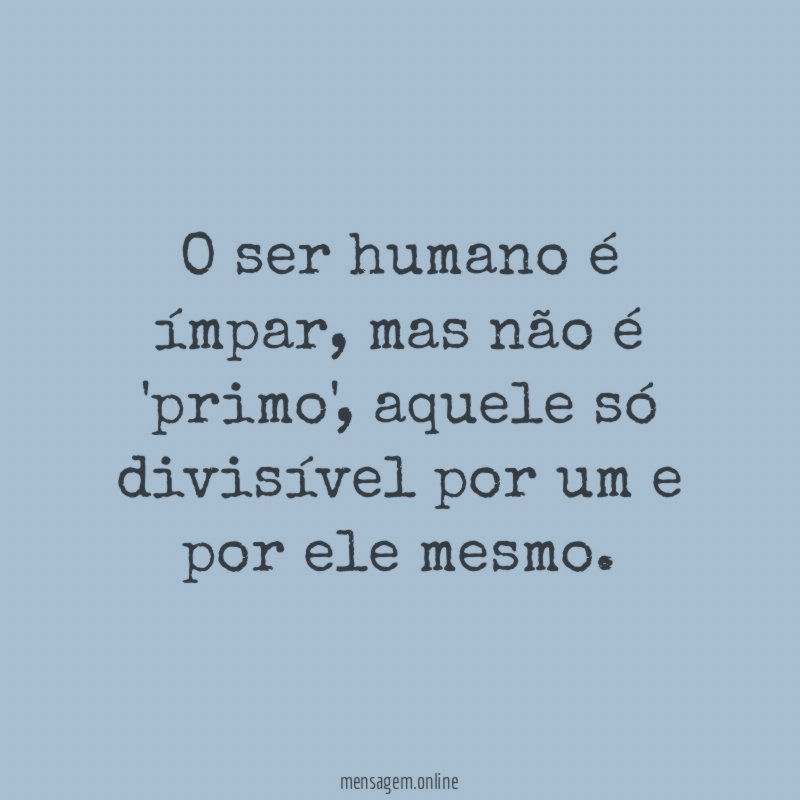 O ser humano é ímpar