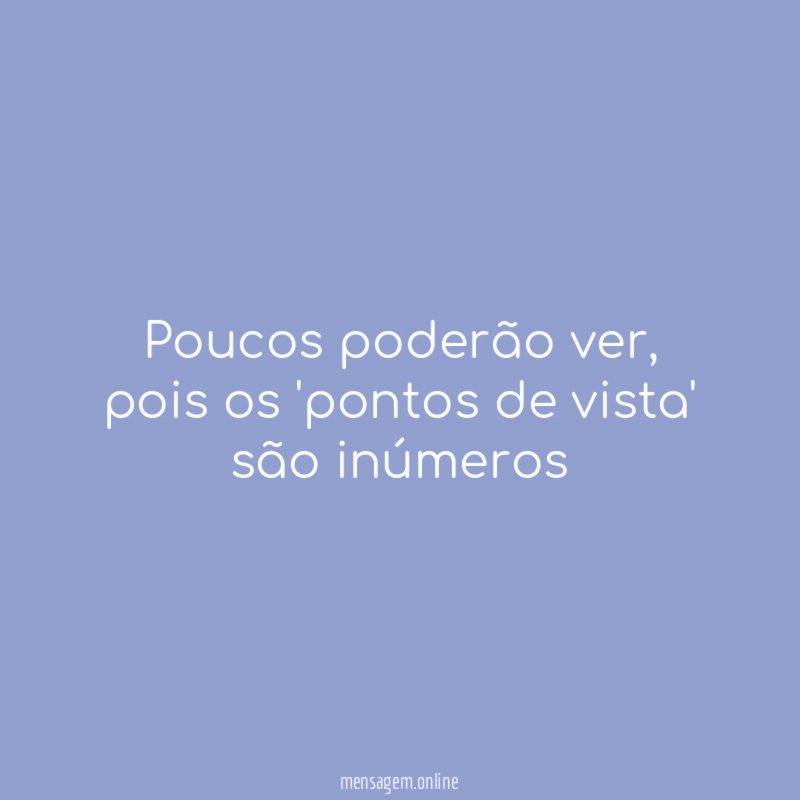 Poucos poderão ver