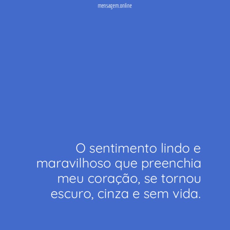 O sentimento lindo e maravilhoso que preenchia meu coração