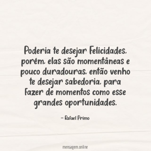 Poderia te desejar Felicidades