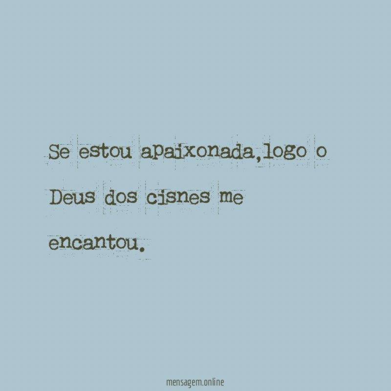 Se estou apaixonada