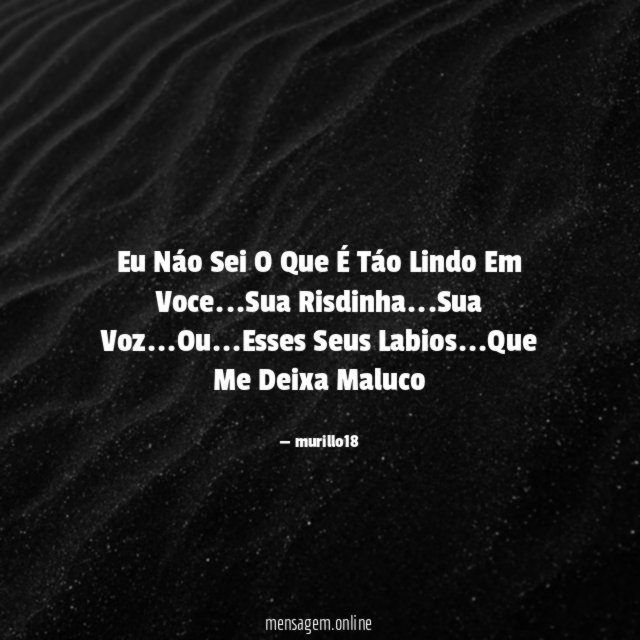 Eu Náo Sei O Que É Táo Lindo Em Voce