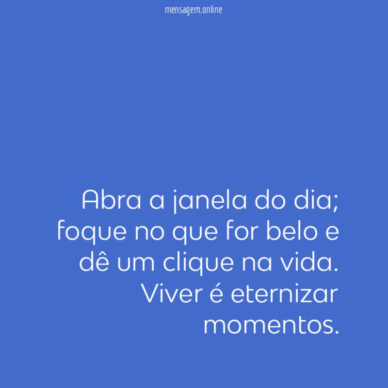 Abra a janela do dia