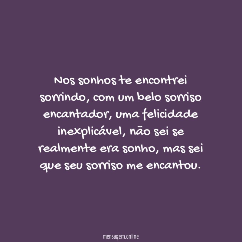 Nos sonhos te encontrei sorrindo