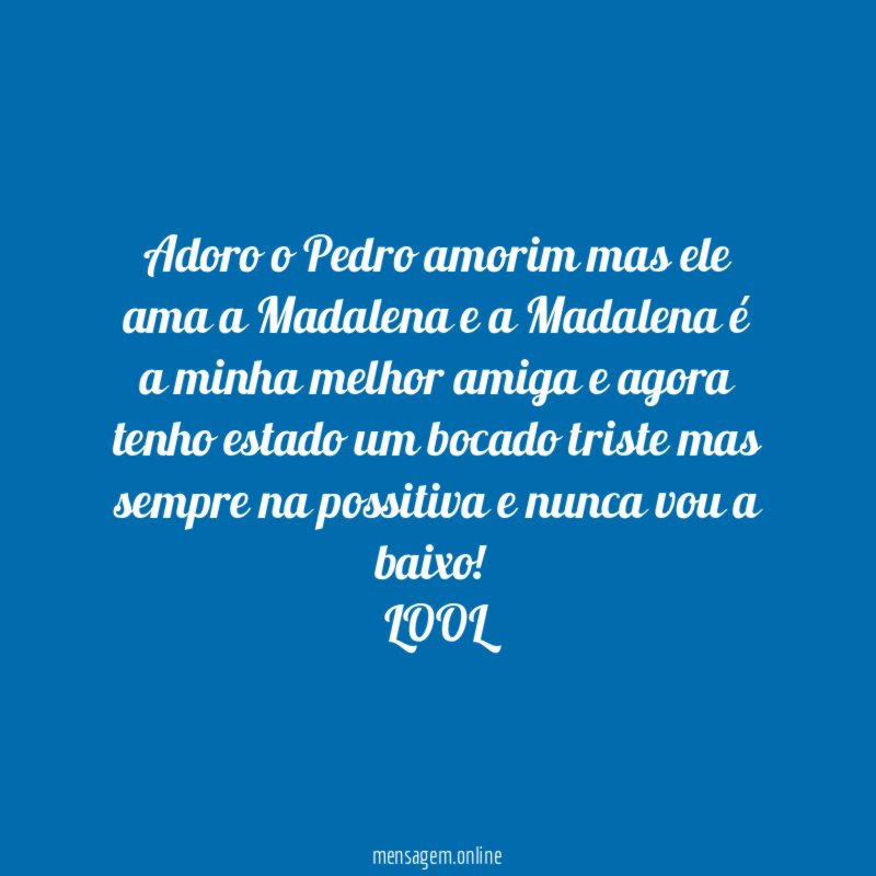Adoro o Pedro amorim mas ele ama a