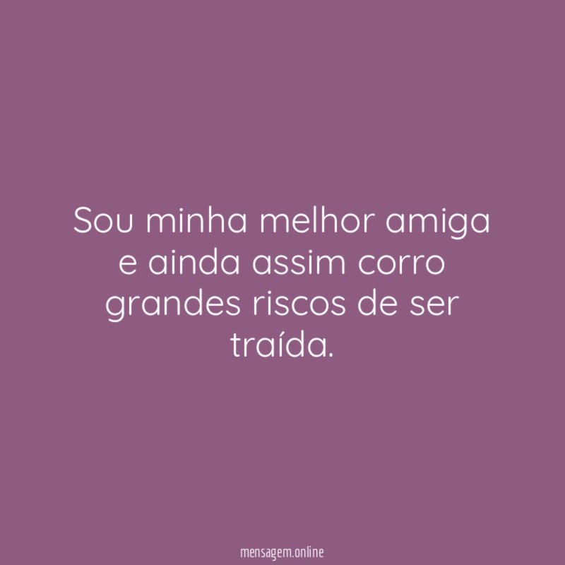 Sou minha melhor amiga e ainda assim corro