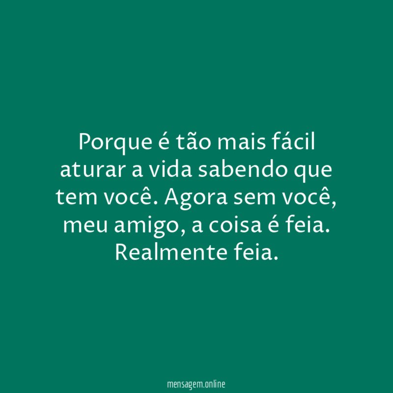 Porque é tão mais fácil aturar a vida