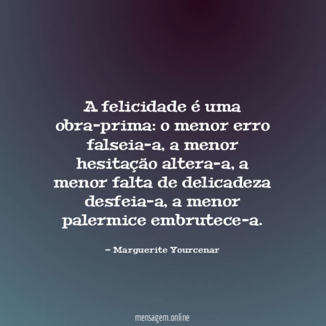 A felicidade é uma obra-prima