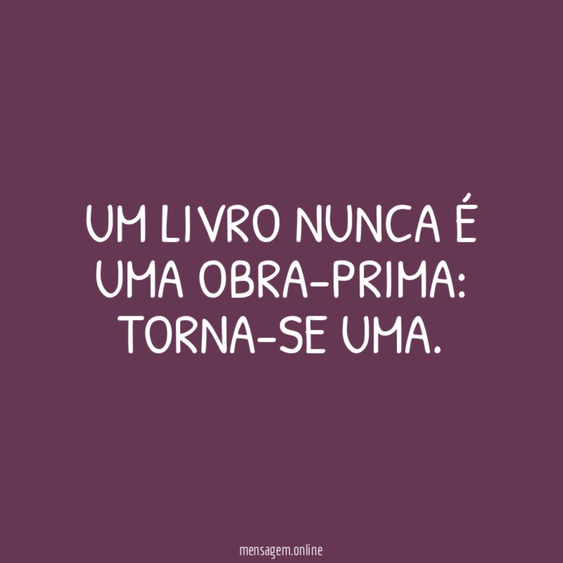 Um livro nunca é uma obra-prima