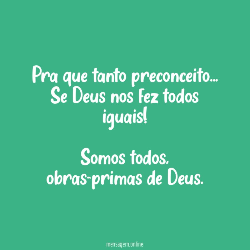 Pra que tanto preconceito