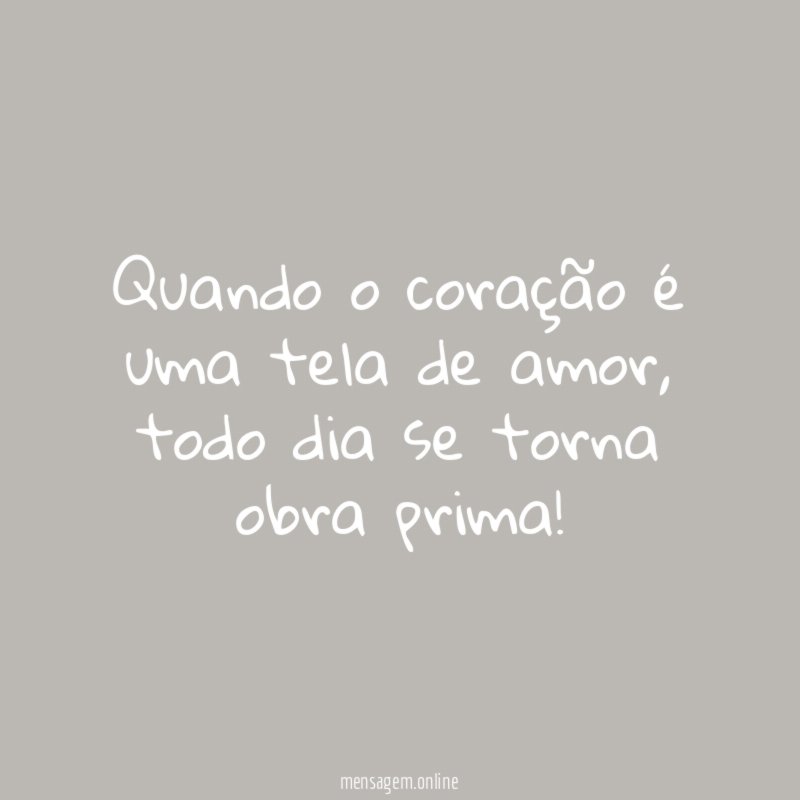 Quando o coração é uma tela de amor