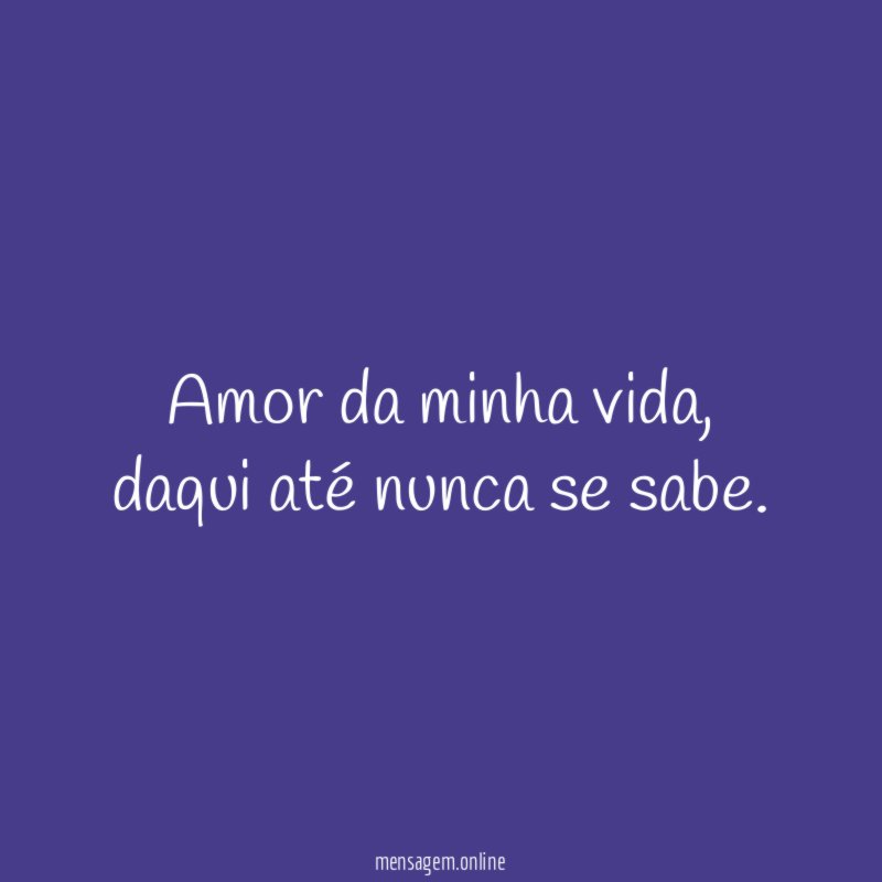 Amor da minha vida