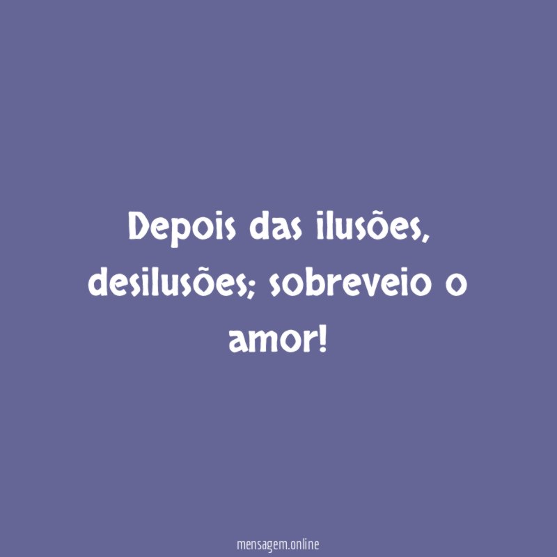 Depois das ilusões