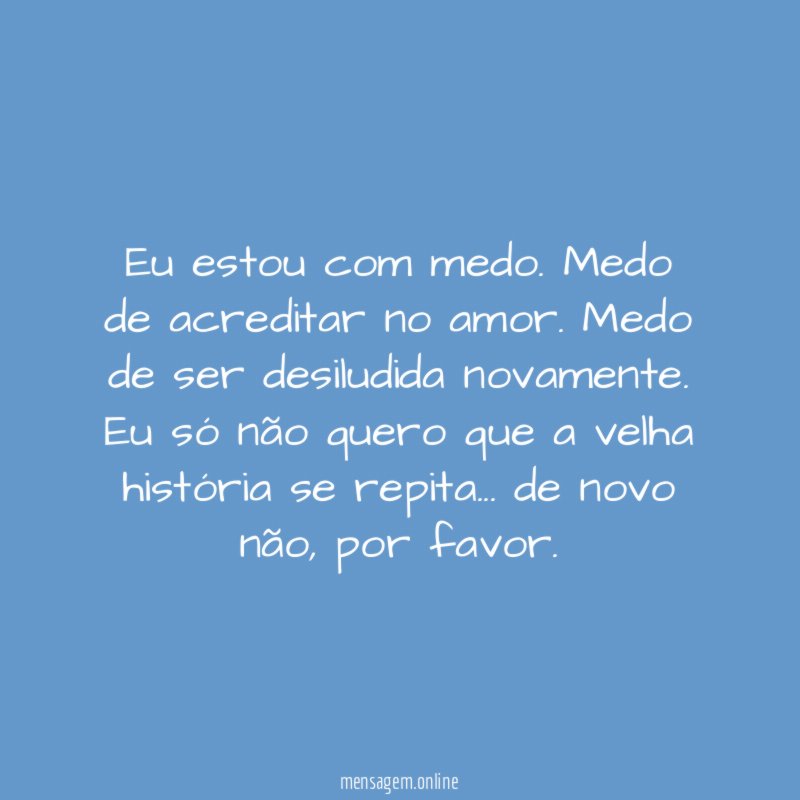 Eu estou com medo