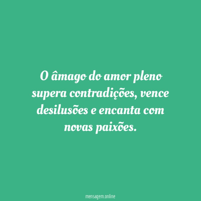 O âmago do amor pleno supera contradições